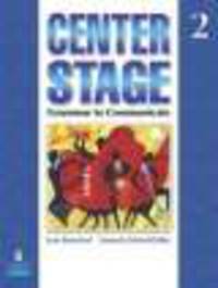 Center Stage 2. Grammar to Communicate, Student Book