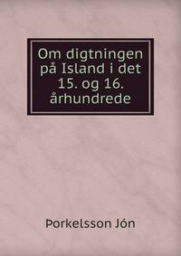 Om digtningen pa Island i det 15. og 16. arhundrede