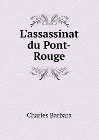 L'assassinat du Pont-Rouge