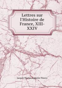 Lettres sur l'Histoire de France, XIII-XXIV
