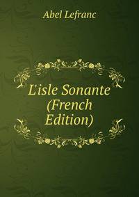 L'isle Sonante (French Edition)