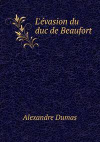L'?vasion du duc de Beaufort