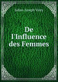 De l'Influence des Femmes