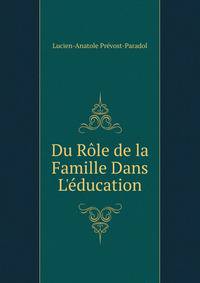 Du R?le de la Famille Dans L'?ducation