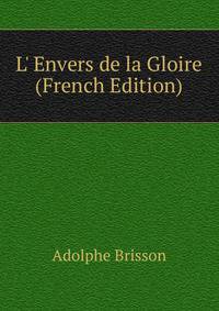 L' Envers de la Gloire (French Edition)