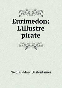 Eurimedon: L'illustre pirate