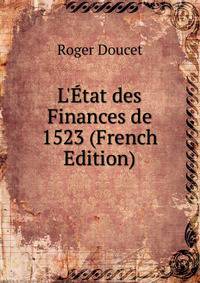 L'?tat des Finances de 1523 (French Edition)