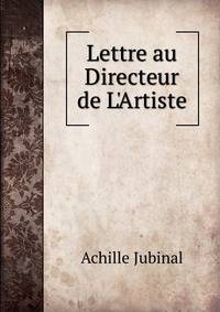Lettre au Directeur de L'Artiste