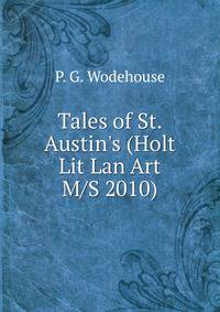Tales of St. Austin's (Holt Lit Lan Art M/S 2010)