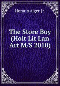 The Store Boy (Holt Lit Lan Art M/S 2010)