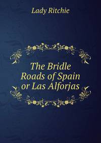 The Bridle Roads of Spain or Las Alforjas