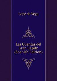 Las Cuentas del Gran Capitn (Spanish Edition)
