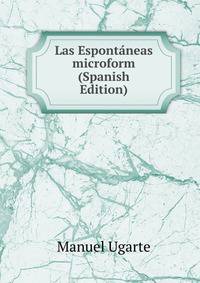 Las Espontaneas microform (Spanish Edition)