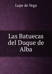 Las Batuecas del Duque de Alba