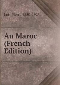 Au Maroc (French Edition)