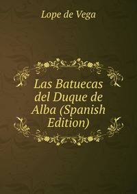 Las Batuecas del Duque de Alba (Spanish Edition)
