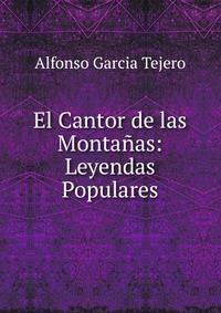 El Cantor de las Montanas: Leyendas Populares