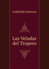 Las Veladas del Tropero