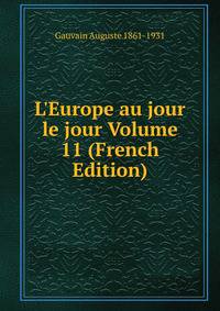 L'Europe au jour le jour Volume 11 (French Edition)