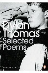 Selected Poems: Dylan Thomas