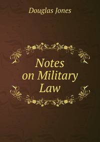 Notes on Military Law