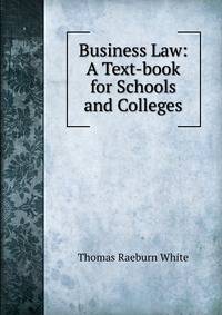 Business Law: A Text-book for Schools and Colleges