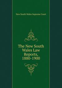 The New South Wales Law Reports, 1880-1900