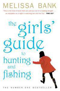 The Girls' Guide To Hunting & Fishing