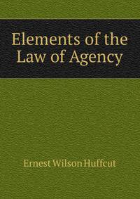 Elements of the Law of Agency