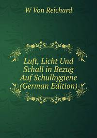 Luft, Licht Und Schall in Bezug Auf Schulhygiene (German Edition)