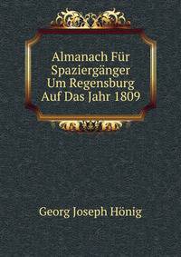 Almanach Fur Spazierganger Um Regensburg Auf Das Jahr 1809