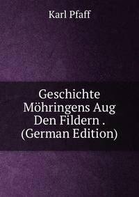 Geschichte Mohringens Aug Den Fildern . (German Edition)