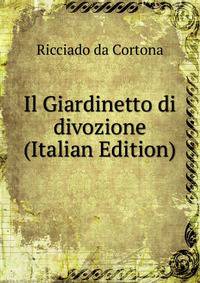 Il Giardinetto di divozione (Italian Edition)