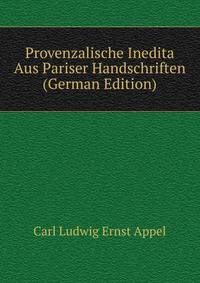 Provenzalische Inedita Aus Pariser Handschriften (German Edition)