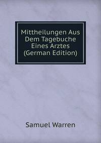 Mittheilungen Aus Dem Tagebuche Eines Arztes (German Edition)