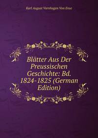 Blatter Aus Der Preussischen Geschichte: Bd. 1824-1825 (German Edition)