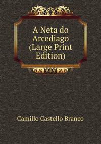 A Neta do Arcediago (Large Print Edition)