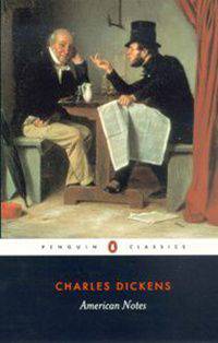 American Notes for General Circulation. Dickens / Американские заметки
