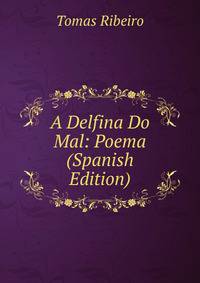 A Delfina Do Mal: Poema (Spanish Edition)