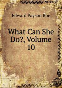 What Can She Do?, Volume 10