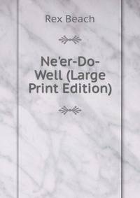 Ne'er-Do-Well (Large Print Edition)