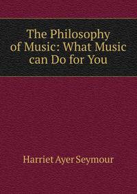 The Philosophy of Music: What Music can Do for You