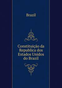 Constituicao da Republica dos Estados Unidos do Brazil