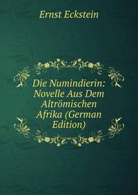 Die Numindierin: Novelle Aus Dem Altromischen Afrika (German Edition)