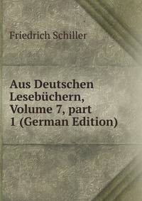Aus Deutschen Leseb?chern, Volume 7, part 1 (German Edition)