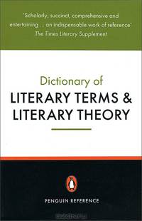 The Penguin Dictionary of Literary Terms & Literary Theory