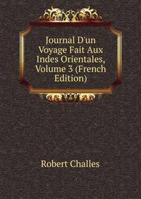 Journal D'un Voyage Fait Aux Indes Orientales, Volume 3 (French Edition)