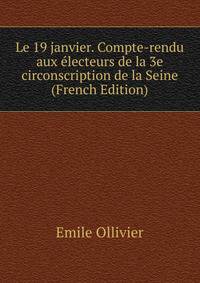 Le 19 janvier. Compte-rendu aux electeurs de la 3e circonscription de la Seine (French Edition)