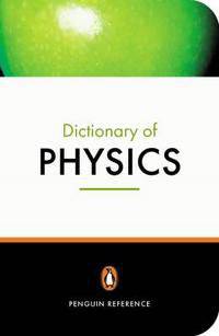 The Penguin Dictionary of Physics