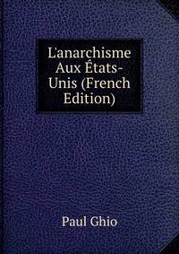 L'anarchisme Aux ?tats-Unis (French Edition)